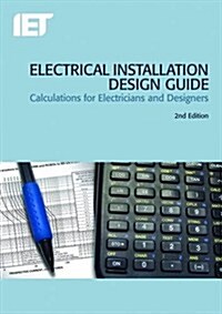 Electrical Installation Design Guide: Calculations for Electricians and Designers (Paperback, 2)