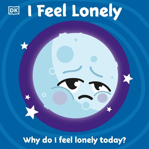 I Feel Lonely (Board Books)
