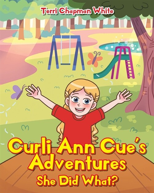 Curli Ann Cues Adventures: She Did What? (Paperback)