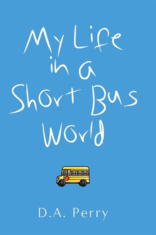 My Life in a Short Bus World (Paperback)