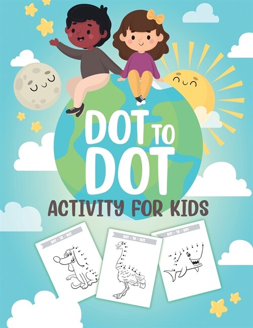 Dot to Dot Activity For Kids: 50 Animals Workbook Ages 3-8 Activity Early Learning Basic Concepts Juvenile (Paperback)