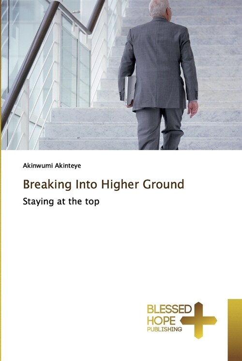 Breaking Into Higher Ground (Paperback)