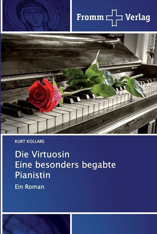 Die Virtuosin Eine besonders begabte Pianistin (Paperback)