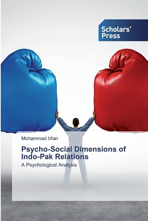 Psycho-Social Dimensions of Indo-Pak Relations (Paperback)