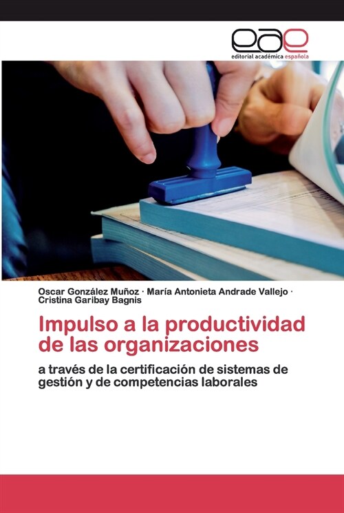 Impulso a la productividad de las organizaciones (Paperback)