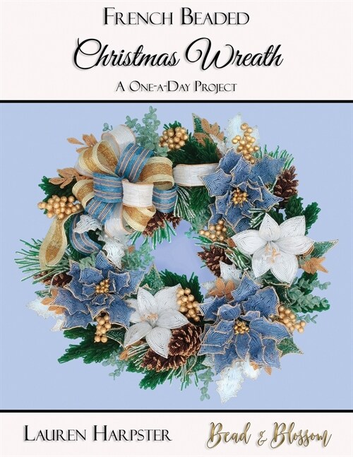French Beaded Christmas Wreath: A One-a-Day Project (Paperback)