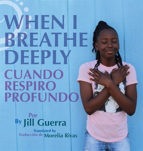 When I Breathe Deeply/Cuando respiro profundo (Hardcover)