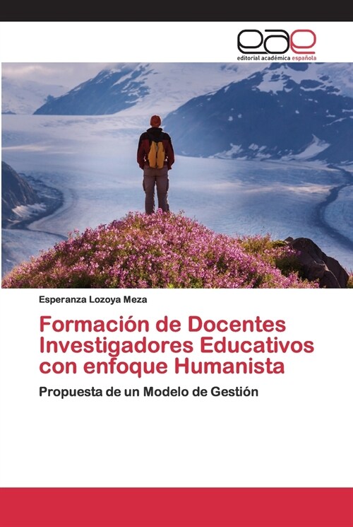 Formaci? de Docentes Investigadores Educativos con enfoque Humanista (Paperback)