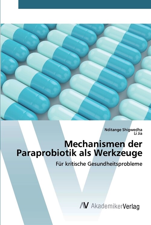Mechanismen der Paraprobiotik als Werkzeuge (Paperback)
