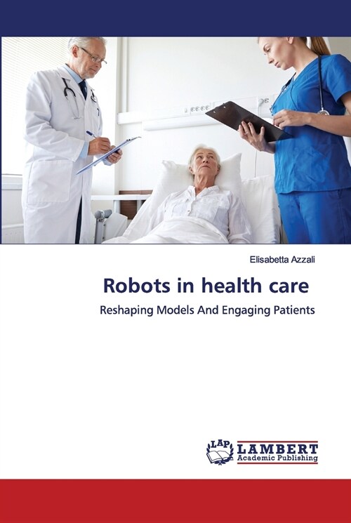 Robots in health care (Paperback)