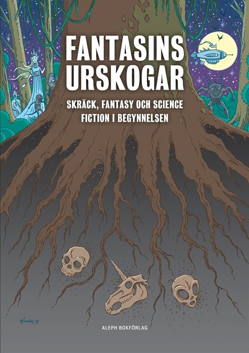 Fantasins urskogar: Skr?k, fantasy och science fiction i begynnelsen (Paperback)