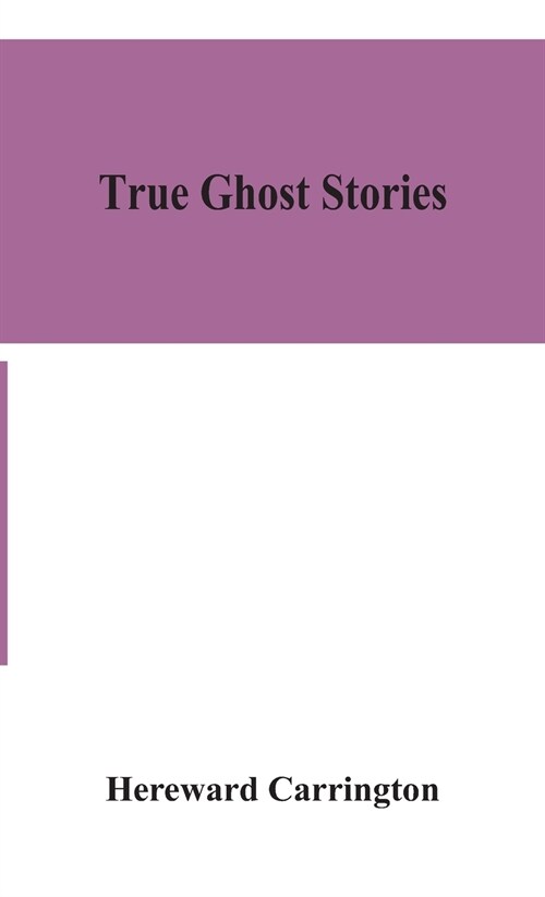 True ghost stories (Hardcover)