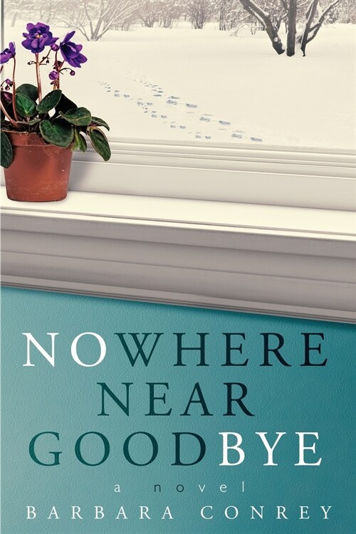 Nowhere Near Goodbye (Paperback)