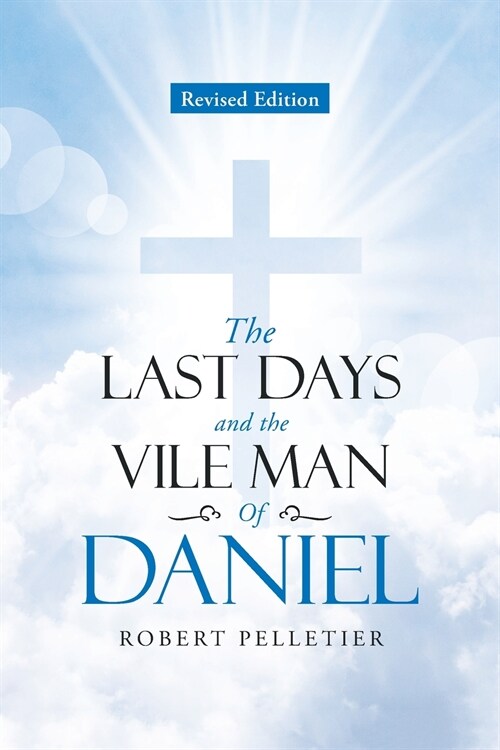 The Last Days and The Vile Man of Daniel (Paperback)