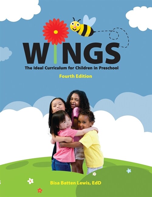 Wings: The Ideal Curriculum for Children in Preschool: The Ideal Curriculum for Children in Preschool (Paperback)
