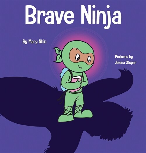 Brave Ninja: A Childrens Book About Courage (Hardcover)