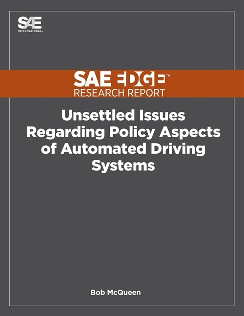 Unsettled Issues Regarding Policy Aspects of Automated Driving Systems (Paperback)