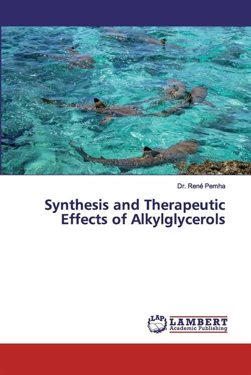 Synthesis and Therapeutic Effects of Alkylglycerols (Paperback)