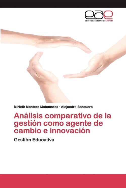 An?isis comparativo de la gesti? como agente de cambio e innovaci? (Paperback)