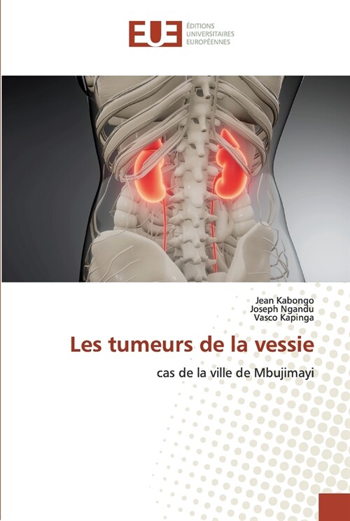 Les tumeurs de la vessie (Paperback)