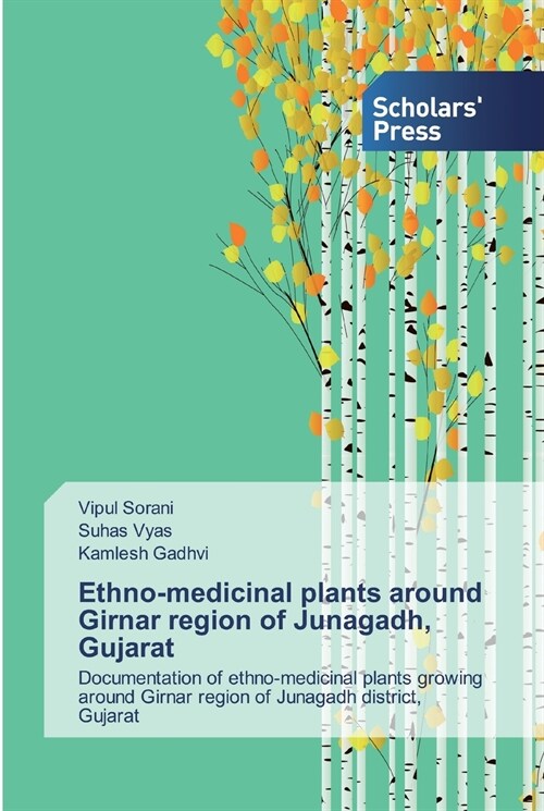 Ethno-medicinal plants around Girnar region of Junagadh, Gujarat (Paperback)
