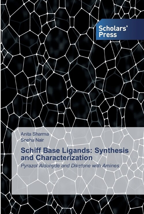 Schiff Base Ligands: Synthesis and Characterization (Paperback)