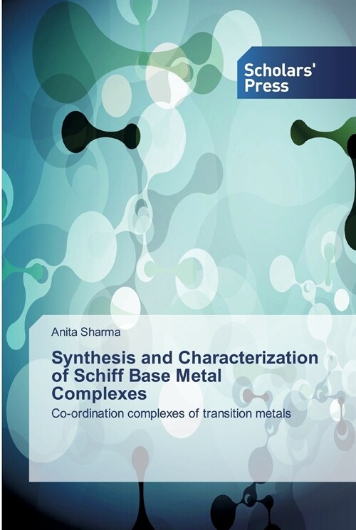 Synthesis and Characterization of Schiff Base Metal Complexes (Paperback)