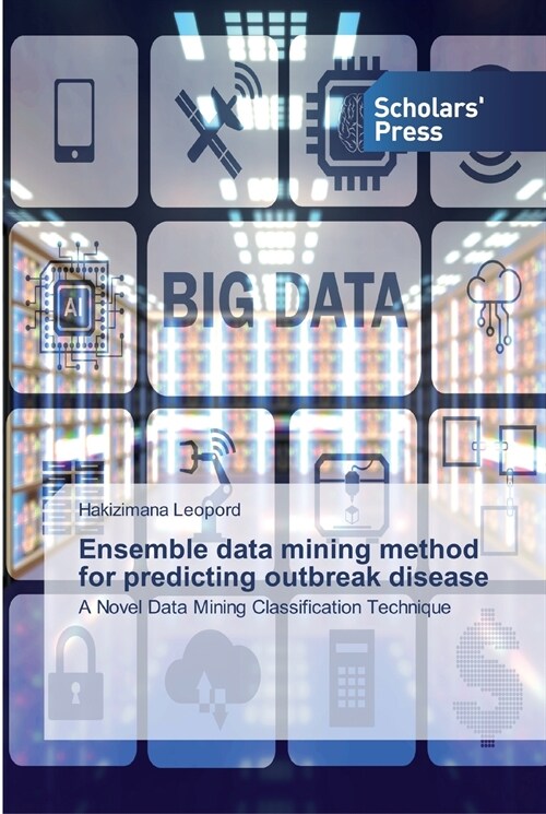 Ensemble data mining method for predicting outbreak disease (Paperback)