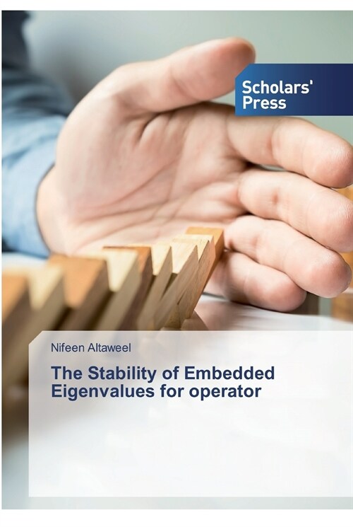 The Stability of Embedded Eigenvalues for operator (Paperback)