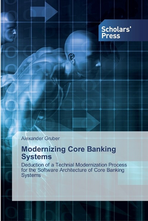 Modernizing Core Banking Systems (Paperback)