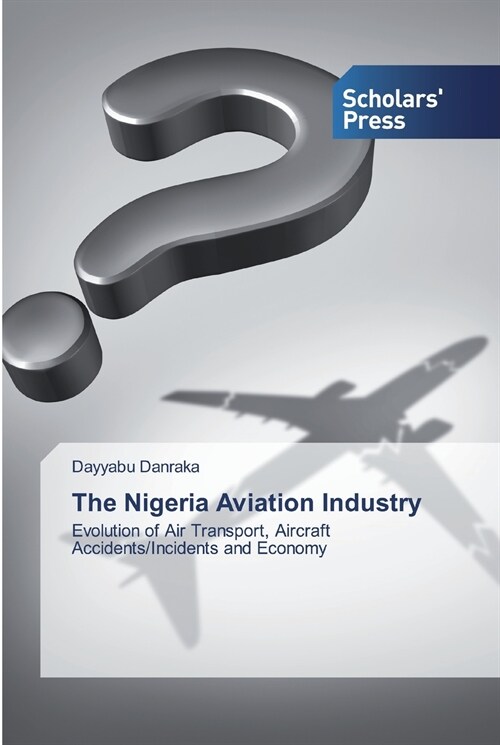 The Nigeria Aviation Industry (Paperback)