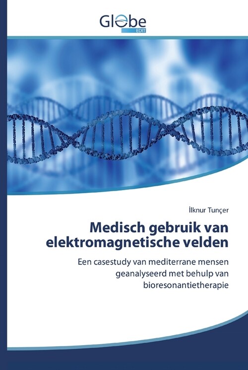 Medisch gebruik van elektromagnetische velden (Paperback)