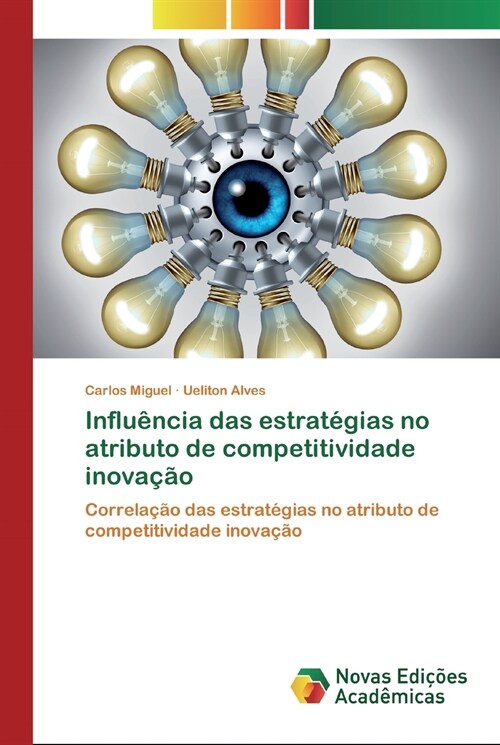 Influ?cia das estrat?ias no atributo de competitividade inova豫o (Paperback)