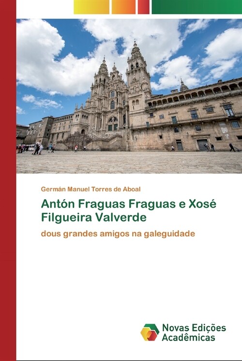 Ant? Fraguas Fraguas e Xos?Filgueira Valverde (Paperback)