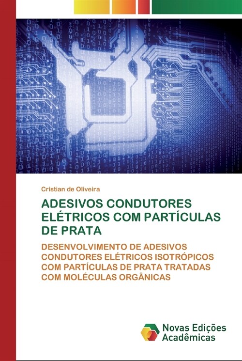 Adesivos Condutores El?ricos Com Part?ulas de Prata (Paperback)