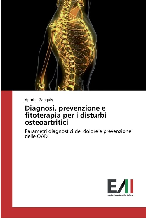 Diagnosi, prevenzione e fitoterapia per i disturbi osteoartritici (Paperback)