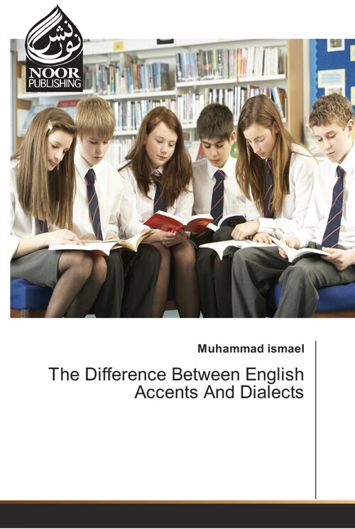 The Difference Between English Accents And Dialects (Paperback)