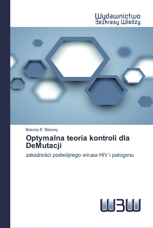 Optymalna teoria kontroli dla DeMutacji (Paperback)