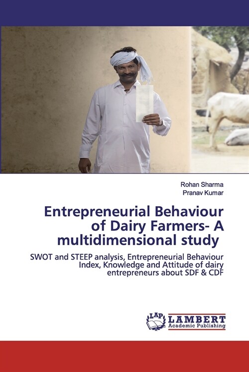 Entrepreneurial Behaviour of Dairy Farmers- A multidimensional study (Paperback)