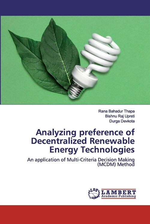 Analyzing preference of Decentralized Renewable Energy Technologies (Paperback)