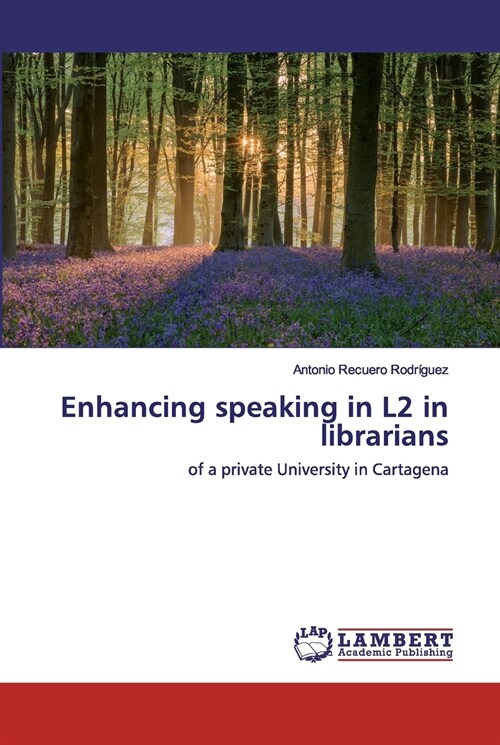 Enhancing speaking in L2 in librarians (Paperback)