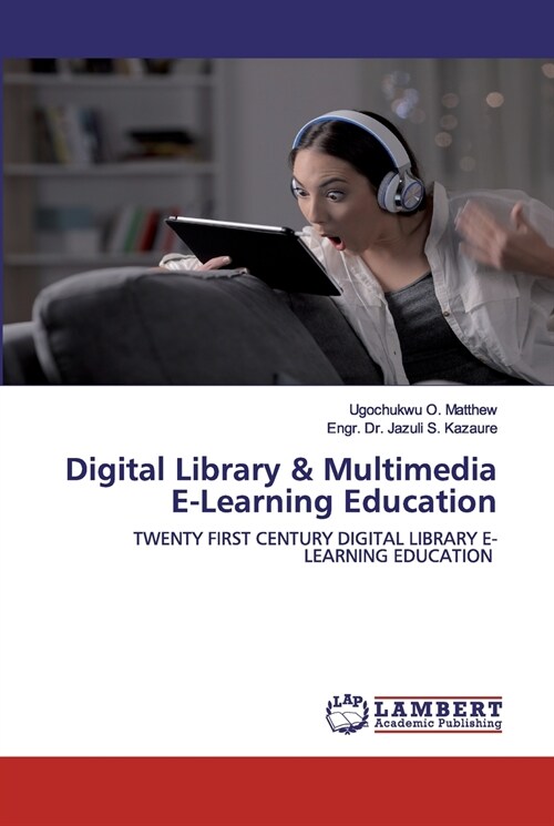 Digital Library & Multimedia E-Learning Education (Paperback)