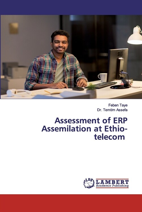 Assessment of ERP Assemilation at Ethio-telecom (Paperback)