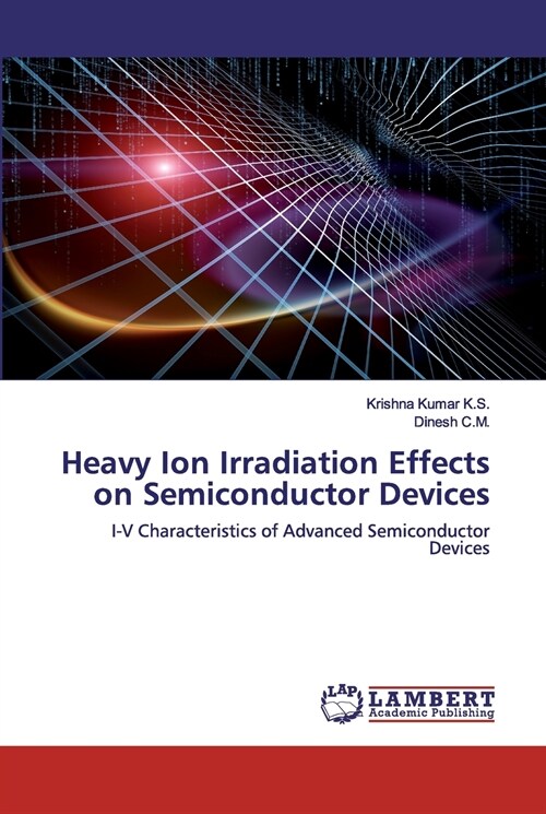 Heavy Ion Irradiation Effects on Semiconductor Devices (Paperback)