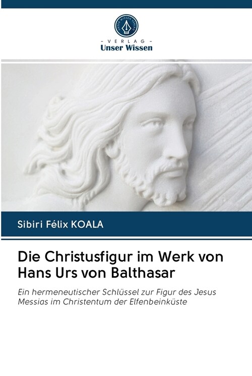 Die Christusfigur im Werk von Hans Urs von Balthasar (Paperback)