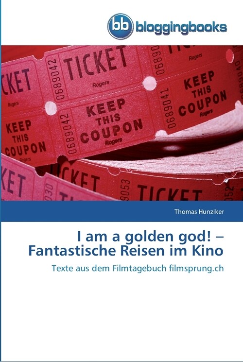 I am a golden god! - Fantastische Reisen im Kino (Paperback)