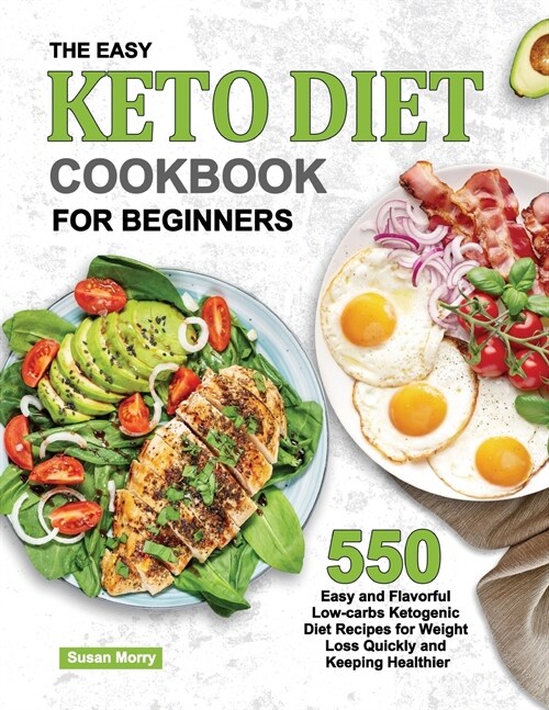 The Easy Keto Diet Cookbook for Beginners (Paperback)