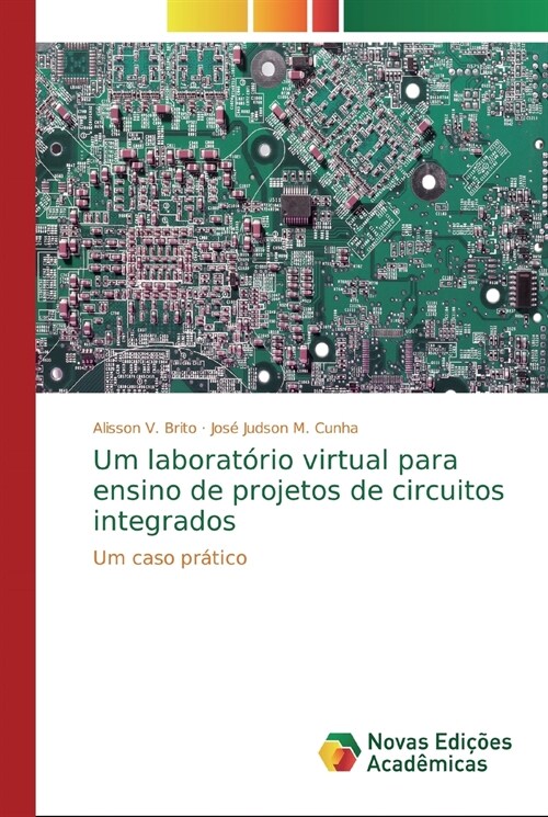 Um laborat?io virtual para ensino de projetos de circuitos integrados (Paperback)