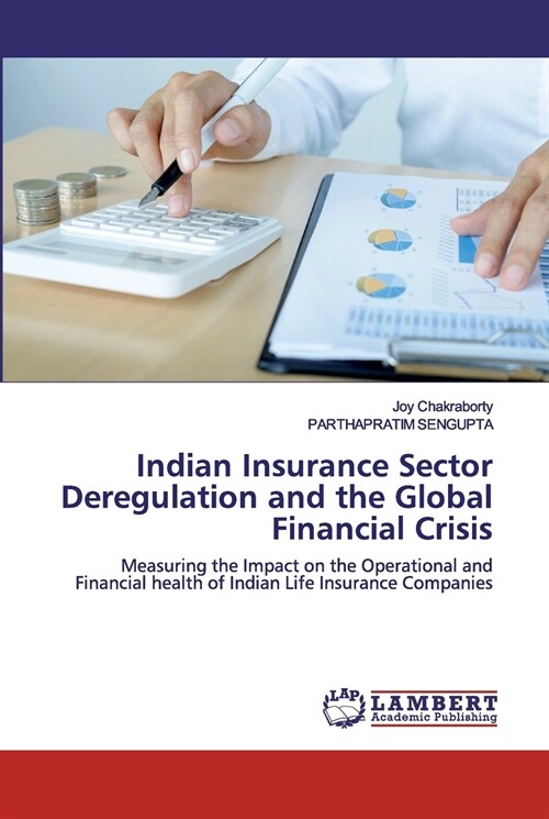 Indian Insurance Sector Deregulation and the Global Financial Crisis (Paperback)