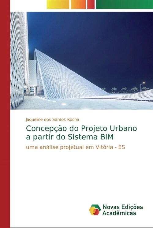 Concep豫o do Projeto Urbano a partir do Sistema BIM (Paperback)